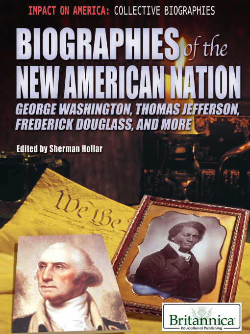 Title details for Biographies of the New American Nation by Britannica Educational Publishing - Available